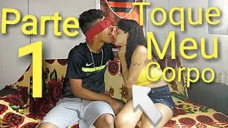 (DESAFIO) - TOQUE MEU CORPO #PARTE1 - Casal Lovinho