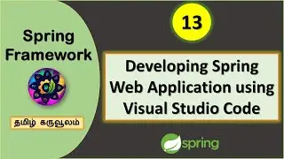 Developing Spring Web Application using Visual Studio Code | Advanced Spring Boot Series | Part-13
