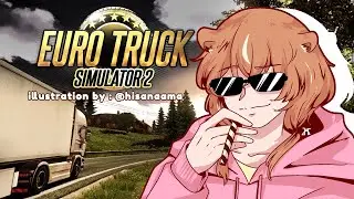【ETS 2】LET'S GO ISEKAI !!!【Ayunda Risu】