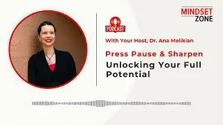 Press Pause and Sharpen Unlocking Your Full Potential | Mindset Zone #mindsetzone #personalgrowth