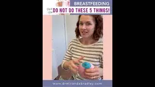 Breastfeeding: Do NOT do these 5 things!