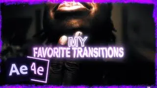My Favorite Transitions (After Effects Tutorial)