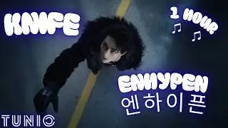 ENHYPEN (엔하이픈) - KNIFE ❤️ 1 HOUR EDIT ❤️ LONG LOOP VERSION