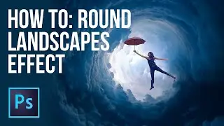 How to create round landscape effect in photoshop