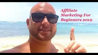 👀AFFILIATE Marketing For BEGINNERS 2019 | EVERYTHING You Need To KNOW!! 🤑🤑