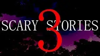 Three Scary Stories 5