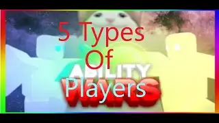 Roblox ability wars 5 Types of players