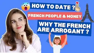 French Culture Explained 🇫🇷 How to date ? French Rude Or Shy?...