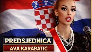 AVA KARABATIĆ - PREDSJEDNICA 🇭🇷