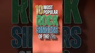 The 10 most popular rock singers of the 50s | 