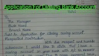 How To Write An Application For  Closing Bank Account || Application For Closing Bank Account ||