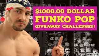 $1000.00 DOLLAR FUNKO POP GIVEAWAY CHALLENGE!!!