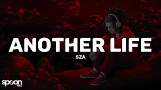 SZA - Another Life (Lyrics)