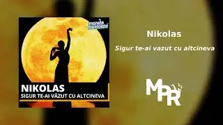 Nikolas - Sigur te-ai vazut cu altcineva | O Ora