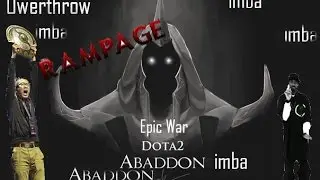 Owerthrow Trio - Dota 2 - Abaddon IMBA