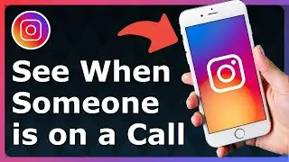 How To Tell If Someone Is On An Instagram Call - Full Guide