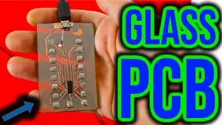 How to make a Glass PCB at home
