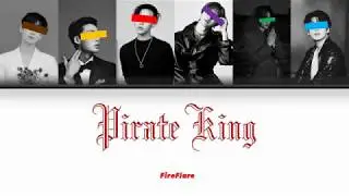 ~DK~ FireFlare - 'Pirate King' - Color Coded Lyrics (han/rom/eng)