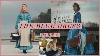 I Made a Mid 19th Century Working Womans Dress. Pt 2