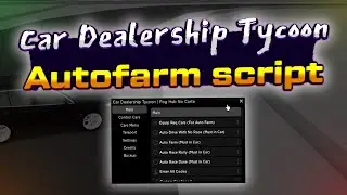 Car Dealership Tycoon script – (Autofarm, AutoRace)