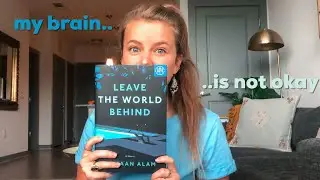 LEAVE THE WORLD BEHIND by Rumaan Alam + Book Review (spoiler-free)