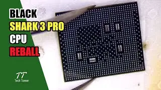 Xiaomi Black Shark 3 Pro Not Turning On CPU Reball Tutorial | Tech Tomer