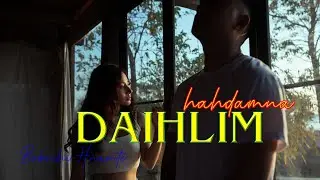 HAHDAMNA DAIHLIM - 9 | Boboihi Hnamte