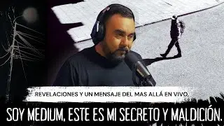 Soy médium, este es mi secreto y maldición.
