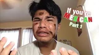 If you're Mexican | Episode 1
