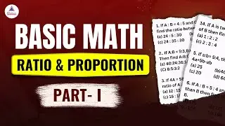 RATIO AND PROPORTION (PART- I) ।। BASIC MATH CLASS FOR UPCOMING COMPETITIVE EXAMS 2024-25 ।।