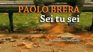 Paolo Brera - Sei tu Sei