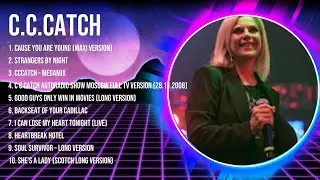 C   C   C a t c h  Mix Top Hits Full Album ▶️ Full Album ▶️ Best 10 Hits Playlist