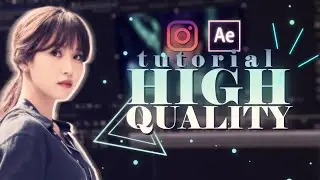 HIGH QUALITY for edits on instagram - after effects