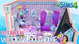 Die Sims 4 VICTORIAN Doll House | Let's Build #6 - Zuckersüßes Traumzimmer für Kinder