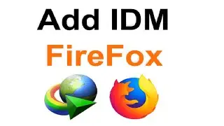 How To Add Idm manually in Mozilla Firefox Add