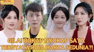 【Indo Sub】GILA!!! Bokap Nyokap Saya Ternyata RAJA HARTA SEDUNIA?!