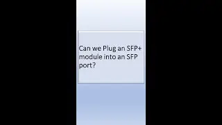 Can we Plug an SFP+ module into an SFP port?