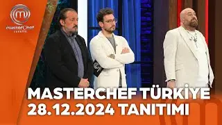 MasterChef Türkiye Tanıtımı 28.12.2024 