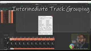 REAPER - Track Grouping - Intermediate Concepts and Examples