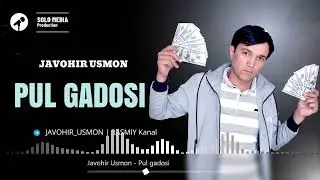 Javohir Usmon - Pul gadosi