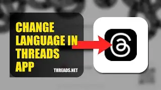 How To Change Language In Threads APP 2025 (2026)