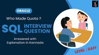 Oracle SQL Interview Question | Answered with Explanation in Kannada | Who Made Quota?