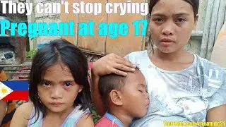 These Poor Filipino Mother and Daughter Can't Stop Crying. Filipina, Pregnant at the Age of 17.
