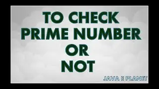 How to check a given number is prime or not|| java tutorials || java e planet 