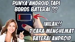Batre Android cepat habis? Inilah 7 Cara menghemat baterai Android || by Diki Hidayat N