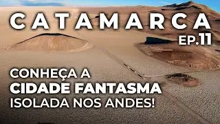 Ep.11: cemitério abandonado e cidade fantasma na Cordilheira dos Andes • Catamarca 4x4