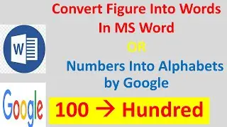 Convert Figure into Words In MS Word Or Numbers Into Alphabets by Google