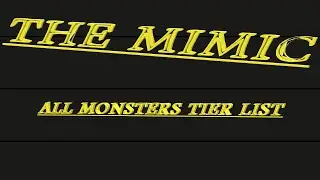 ROBLOX The Mimic: All Monsters Tier List!