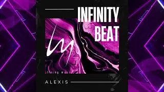 Infinity Beat - Alexis