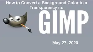 How to Convert a Background Color to a Transparent Background in GIMP